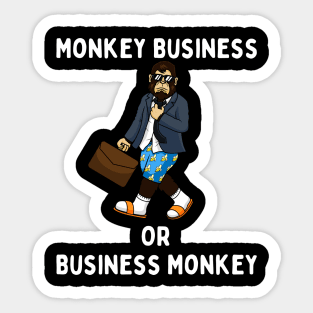 Monkey Business Or Business Monkey? Sticker